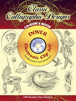 Paperback Classic Calligraphic Designs CD-ROM and Book [With CDROM] Book