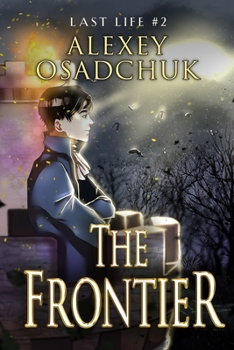 Paperback The Frontier (Last Life Book #2): A Progression Fantasy Series Book