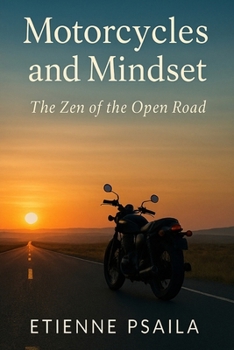 Paperback Motorcycles and Mindset: The Zen of the Open Road Book