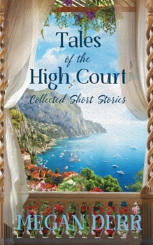 Tales of the High Court: Collected Short Stories - Book #6 of the Tales of the High Court
