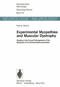 Paperback Experimental Myopathies and Muscular Dystrophy: Studies in the Formal Pathogenesis of the Myopathy of 2,4-Dichlorophenoxyacetate Book