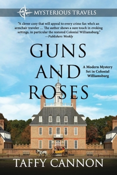 Paperback Guns and Roses: A Modern Mystery Set in Colonial Williamsburg Book