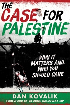 Hardcover The Case for Palestine: Why It Matters and Why You Should Care Book