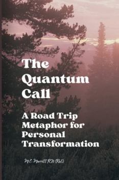 The Quantum Call: A Road Trip Metaphor for Personal Transformation