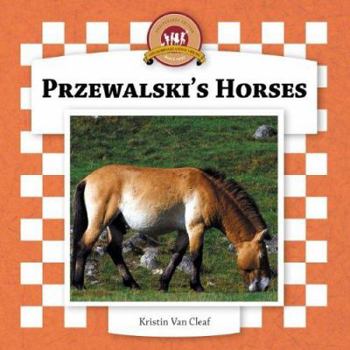 Przewalski's Horses (Horses Set II) - Book  of the Horses