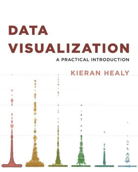 Hardcover Data Visualization: A Practical Introduction Book