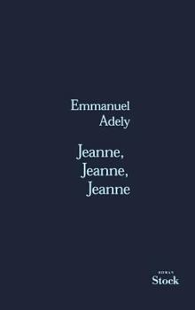 Paperback Jeanne, Jeanne, Jeanne [French] Book