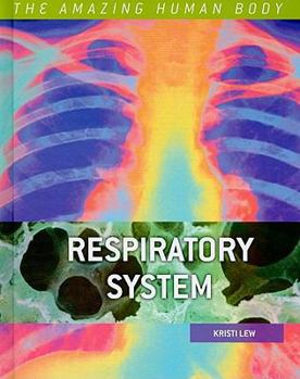 Respiratory System - Book  of the Amazing Human Body