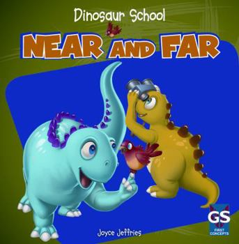 Near and Far - Book  of the Dinosaur School
