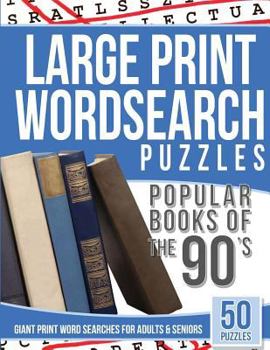 Paperback Large Print Wordsearches Puzzles Popular Books of the 90s: Giant Print Word Searches for Adults & Seniors [Large Print] Book