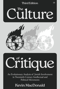Paperback Culture of Critique: An Evolutionary Analysis of Jewish Involvement in Twentieth-Century Intellectual and Political Movements Book