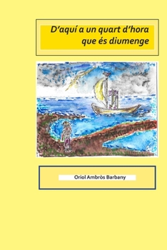 Paperback D'aquí a un quart d'hora que és diumenge [Catalan] Book