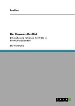 Paperback Der Kaukasus-Konflikt: Ethnische und nationale Konflikte in Entwicklungsländern [German] Book