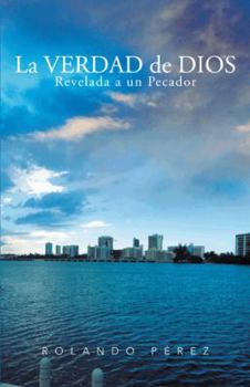 Paperback La Verdad de Dios Revelada a Un Pecador [Spanish] Book