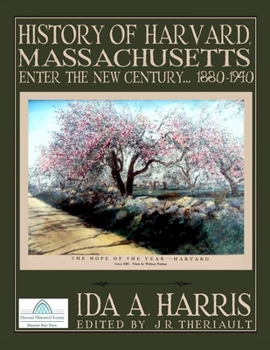 Paperback History of Harvard, Massachusetts: Enter the New Century, 1880 -1940 Book