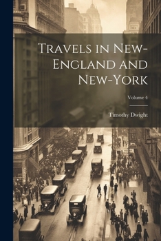 Paperback Travels in New-England and New-York; Volume 4 Book