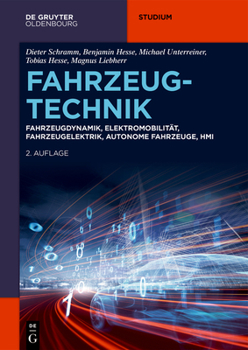 Paperback Fahrzeugtechnik: Fahrzeugdynamik, Elektromobilität, Fahrzeugelektrik, Autonome Fahrzeuge, Hmi [German] Book