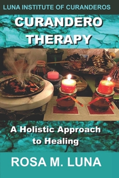 Paperback Curandero Therapy: A Holistic Approach to Healing Book