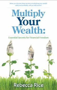 Paperback Multiply Your Wealth: Essential Secrets for Financial Freedom Book