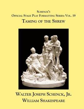 Paperback Schenck's Official Stage Play Formatting Series: Vol. 19 - Taming of the Shrew Book