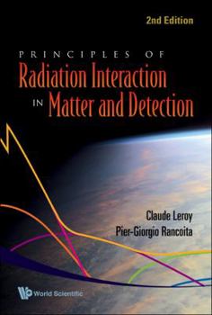 Paperback Principles of Radiation Interaction in Matter and Detection (2nd Edition) Book