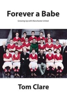 Hardcover Forever a Babe: Growing Up With Manchester United Book