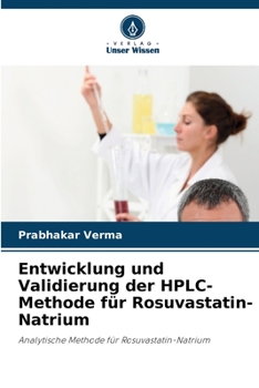 Paperback Entwicklung und Validierung der HPLC-Methode für Rosuvastatin-Natrium [German] Book