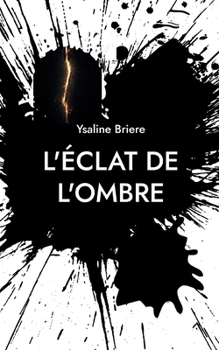 Paperback L'éclat de l'ombre [French] Book