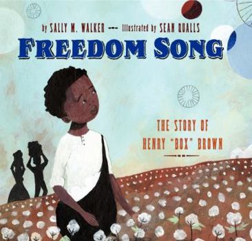 Hardcover Freedom Song: The Story of Henry Box Brown Book