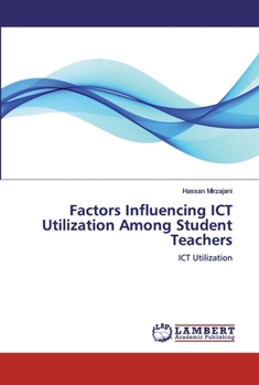 Paperback Factors Influencing ICT Utilization Among Student Teachers Book