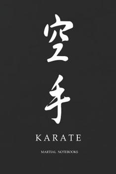 Paperback Martial Notebooks KARATE: Black Cover 6 x 9 Book