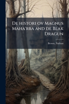 Paperback De histori ov Magnus Maha'rba and de Blak Dragun [Latin] Book
