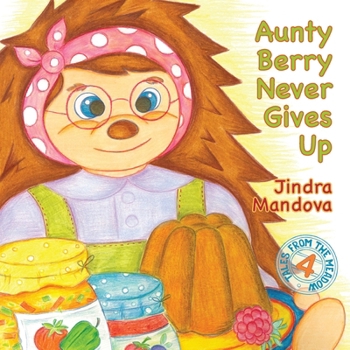Paperback Aunty Berry Never Gives Up Book