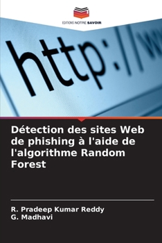 Paperback Détection des sites Web de phishing à l'aide de l'algorithme Random Forest [French] Book