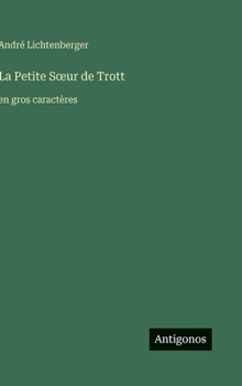 Hardcover La Petite Soeur de Trott: en gros caractères [French] Book