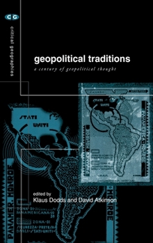 Hardcover Geopolitical Traditions: Critical Histories of a Century of Geopolitical Thought Book
