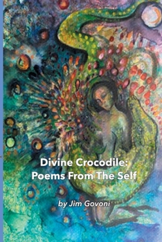 Paperback Divine Crocodile: Poems From The Self Book