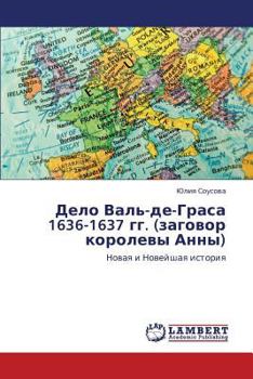 Paperback Delo Val'-de-Grasa 1636-1637 Gg. (Zagovor Korolevy Anny) [Russian] Book