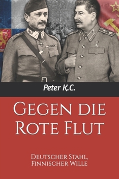 Paperback Gegen die Rote Flut: Deutscher Stahl, Finnischer Wille [German] Book