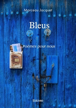Paperback Bleus: Poèmes pour nous [French] Book