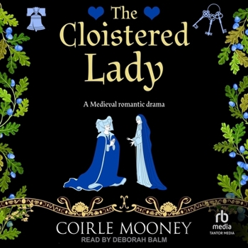 The Cloistered Lady - Book #2 of the Medieval Ladies