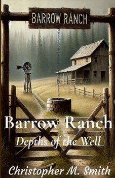 Paperback Barrow Ranch: Depths of the Well Book