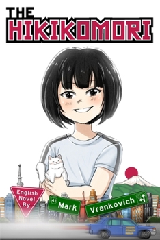 Paperback The Hikikomori: The Girl Who Couldn't Go Outside Book