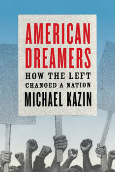 Paperback American Dreamers: How the Left Changed a Nation Book