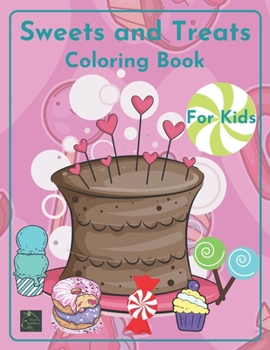 Sweets and Treats Coloring book for kids: |lollipops pages | candy fun | children ages 3-6