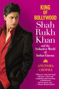 Paperback King of Bollywood: Shah Rukh Khan and the Seductive World of Indian Cinema. Anupama Chopra Book