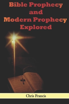 Paperback Bible Prophecy and Modern Prophecy Explored Book