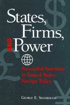 Paperback States, Firms and Power: Successful Sanctions in United States Foreign Policy Book