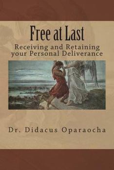 Paperback Free at Last - Receiving and Retaining your Personal Deliverance Book