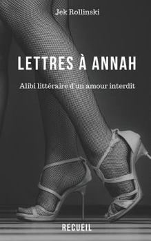 Paperback Lettres À Annah: Alibi Littéraire d'Un Amour Interdit [French] Book